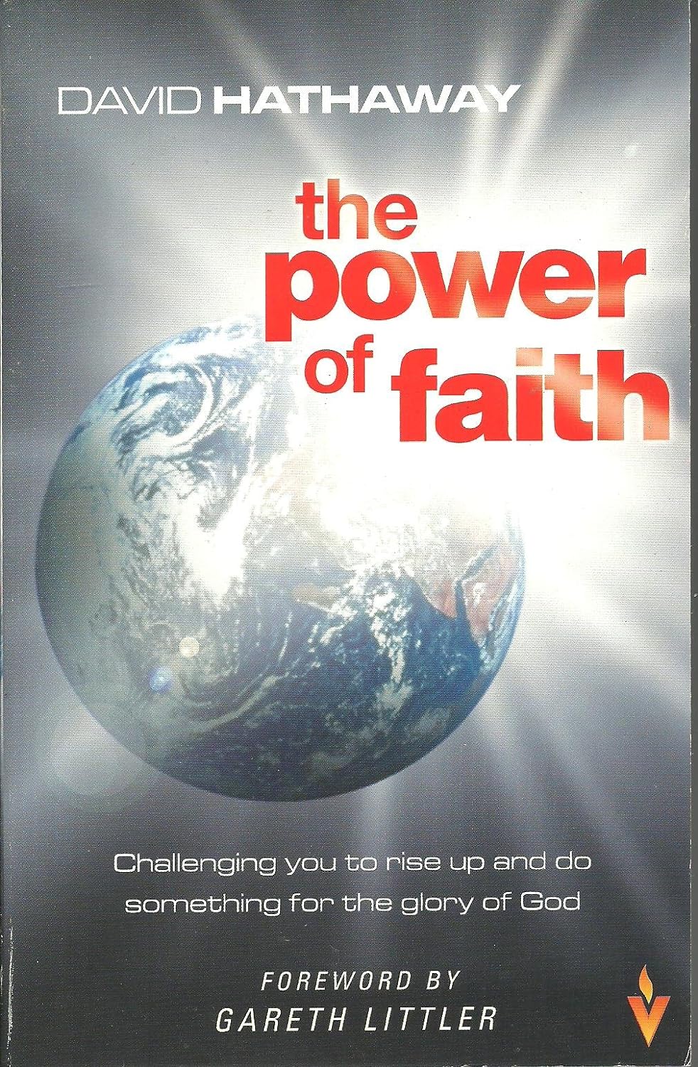 The Power of Faith: Challenging you to rise up and do something for the glory of God