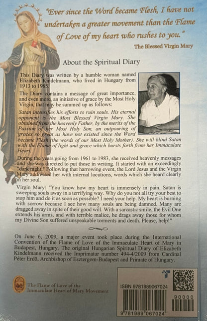 THE FLAME OF LOVE OF THE IMMACULATE
HEART OF MARY
THE SPIRITUAL DIARY