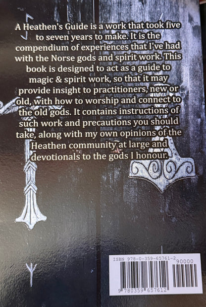 Heathen's Guide
Experiences & Advice on Magic & Spiritworking Theodoric Dukka
