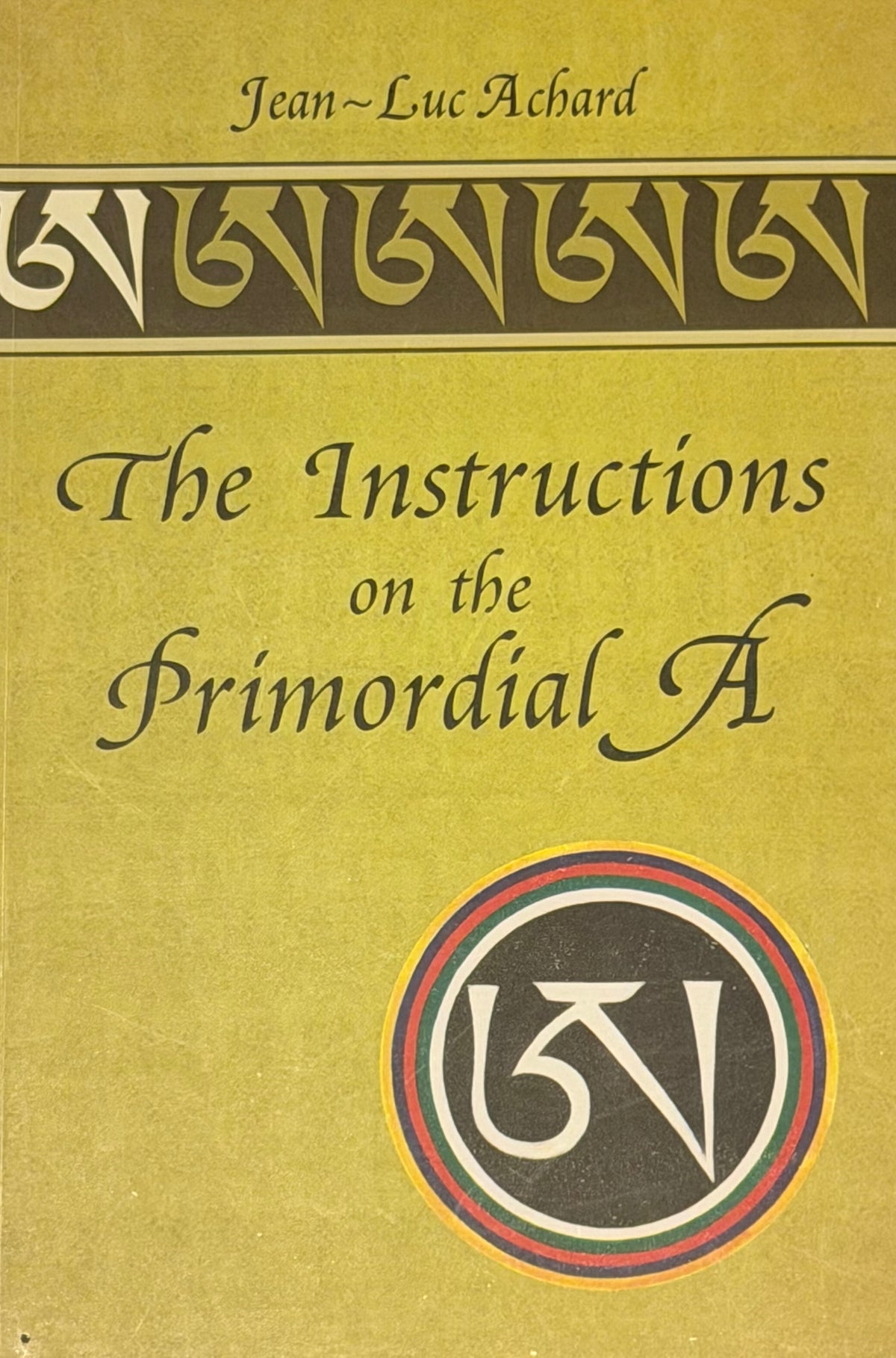 The Instructions on the
Frimordial A Jean~ Luc Achard