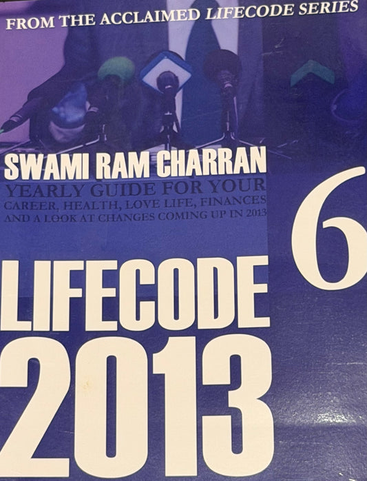 FROM THE ACCLAIMED LIFECODE: 6 SERIES SWAMI RAM CHARRAN LIFECODE 2013