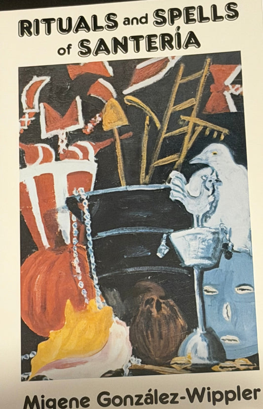 RITUALS and SPELLS of SANTERIA Migene González-Wippler