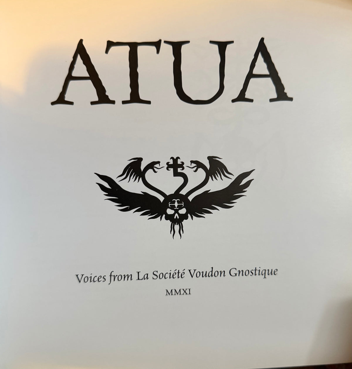 ATUA: Voices from La Société Voudon Gnostique Occult hardcover Limited to 808 copies *signed by David Beth*