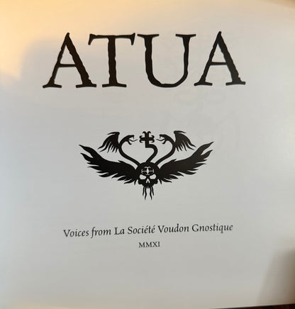 ATUA: Voices from La Société Voudon Gnostique Occult hardcover Limited to 808 copies *signed by David Beth*
