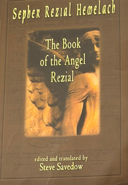 The Book of the Angel Rezial edited and translated by Steve Savedow
