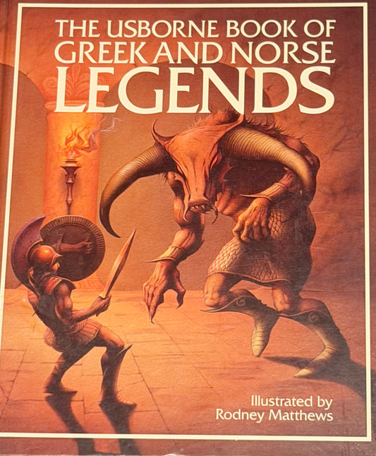 USBORNE BOOK OF GREEK AND NORSE LEGENDS
Illustrated by
Rodney Matthews