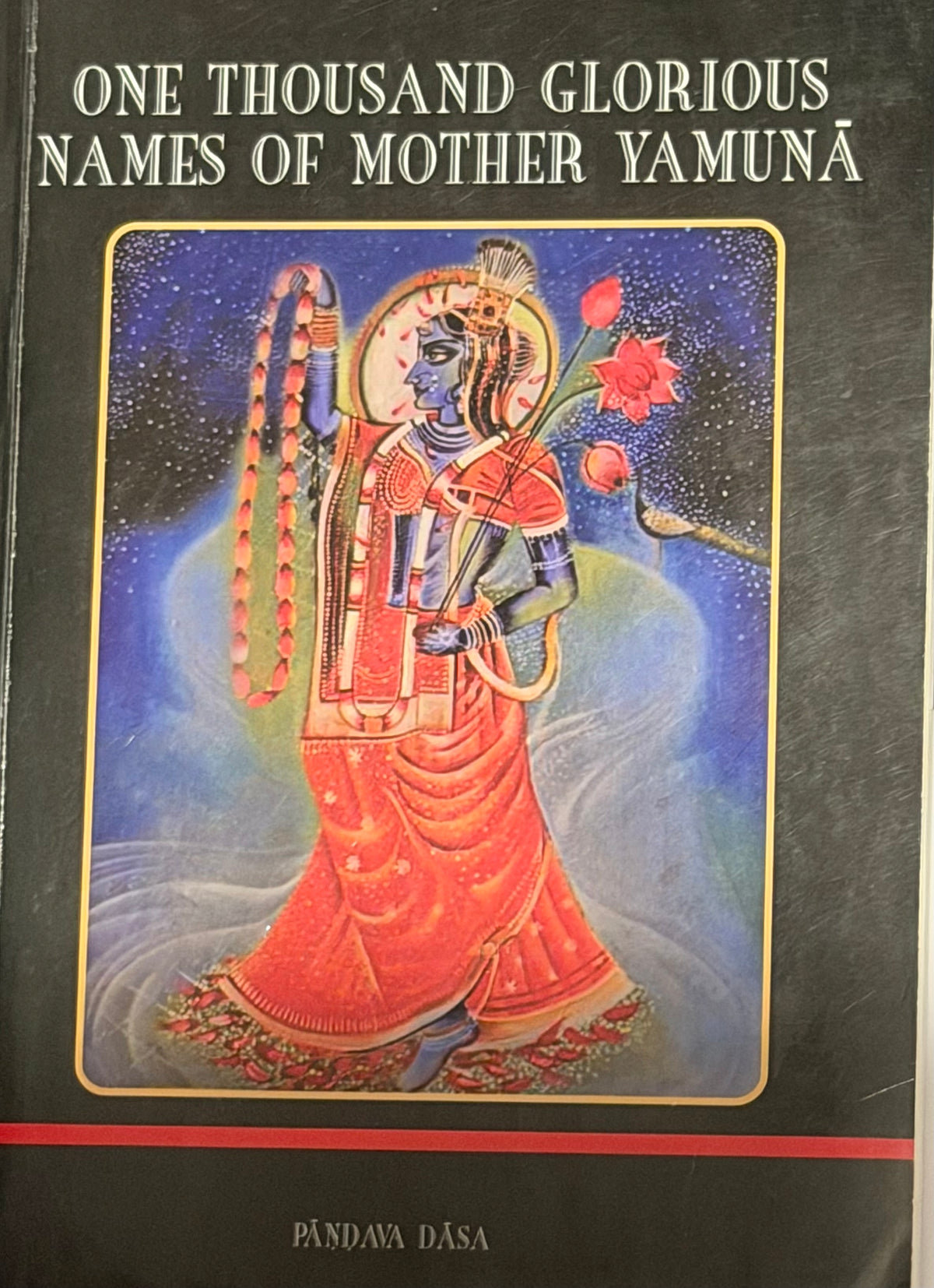ONE THOUSAND GLORIOUS NAMES OF MOTHER YAMUNĂ