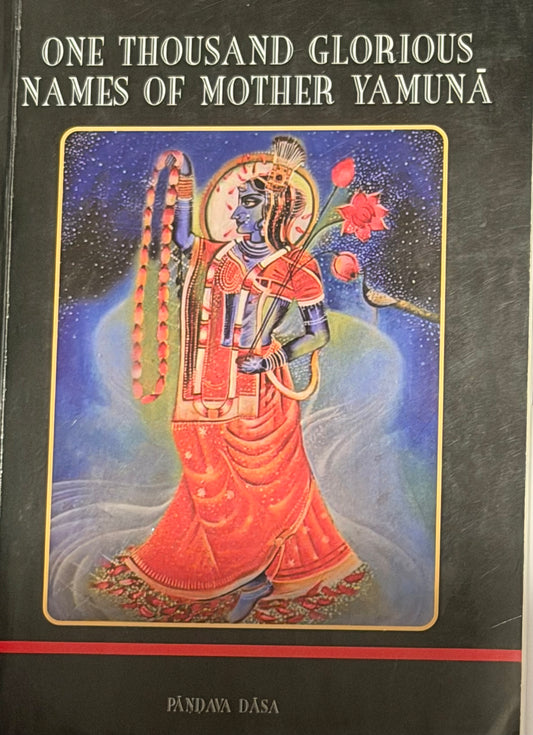 ONE THOUSAND GLORIOUS NAMES OF MOTHER YAMUNĂ