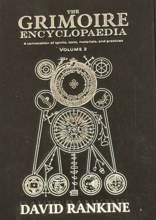 THE GRIMOIRE
ENCYCLOPAEDIA
A convocation of spirits, texts, materials, and practices