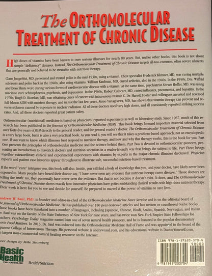 THE ORTHOMOLECULAR" TREATMENT OF
Can c Fa
CHRONIC DISEASE
Edited by
isa
s. Schizophre
ANDREW W. SAUL, PHD