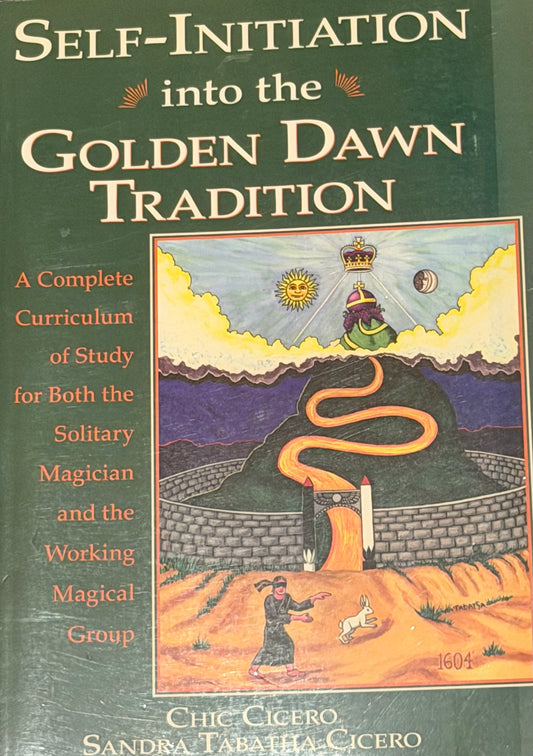 SELF-INITIATION
into the
GOLDEN DAWN
TRADITION