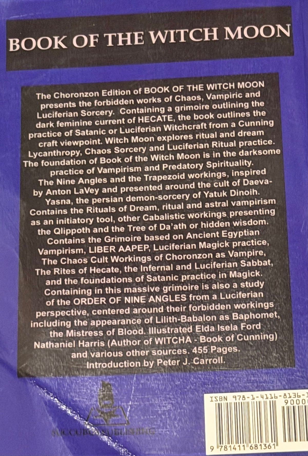 Michael W. Ford
BOOK OF THE WITCH MOON Choronzon Edition: Chaos, Vampiric & Luciferian Sorcery