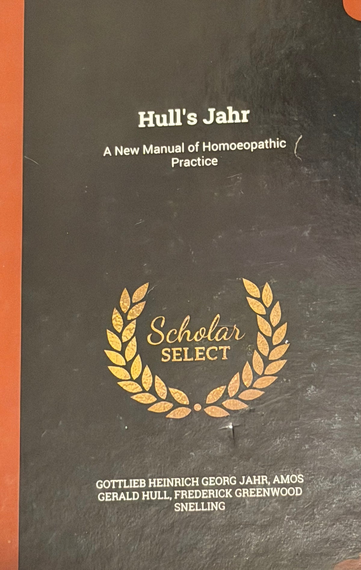 Hull's Jahr
A New Manual of Homoeopathic Practice