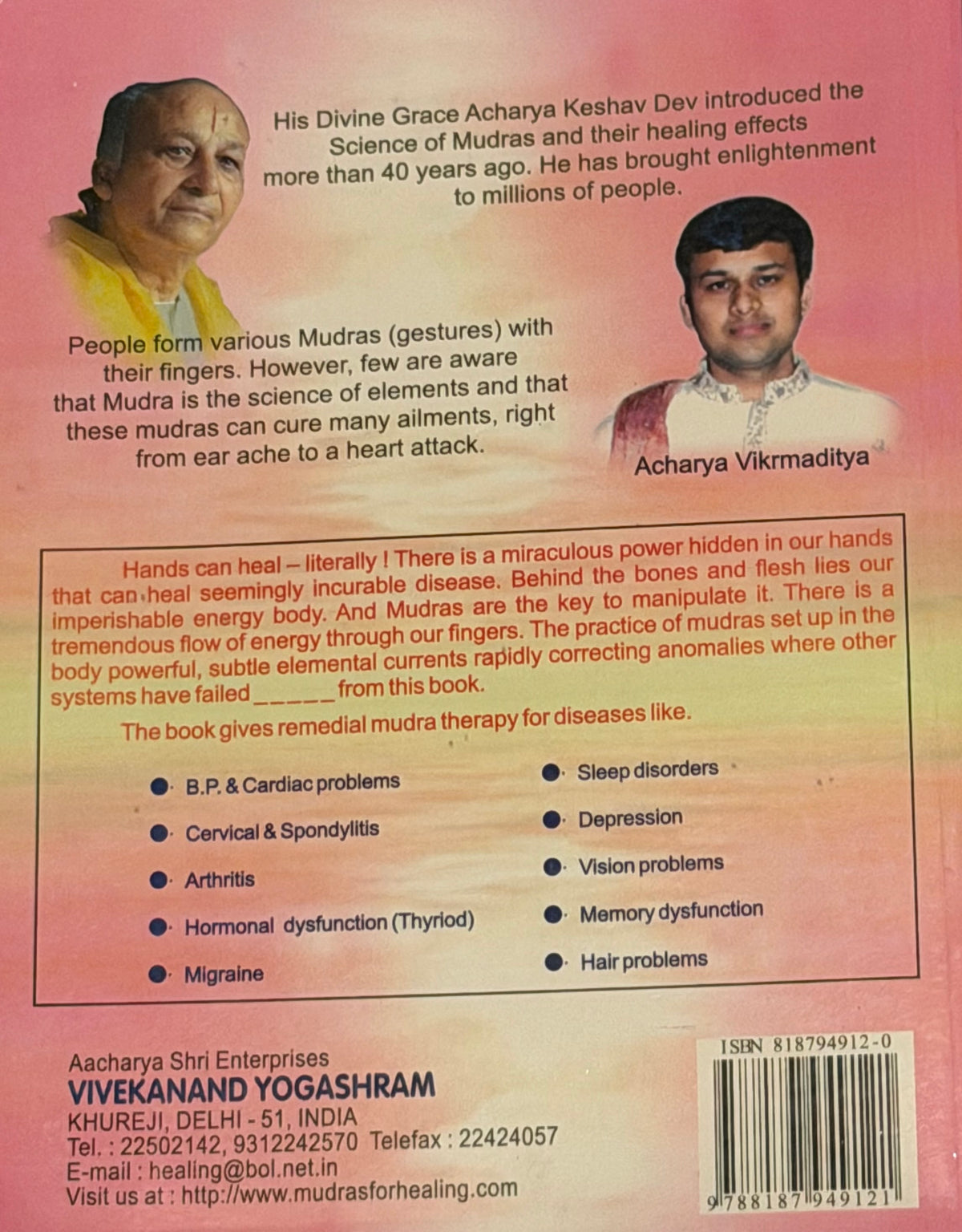HEALING HANDS
(Science of Yoga Mudras) by
His Divine Grace Acharya Keshav Dev
Acharya Vikrmaditya