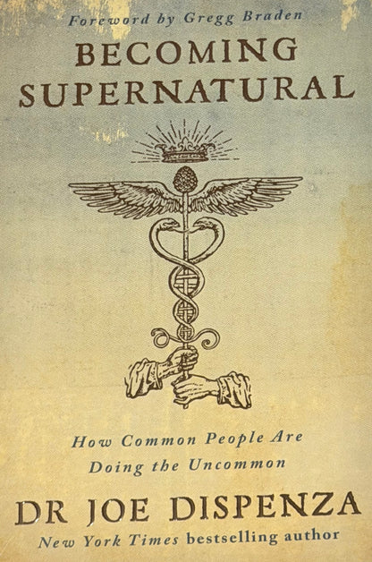 Becoming Supernatural Dr Joe Dispenza