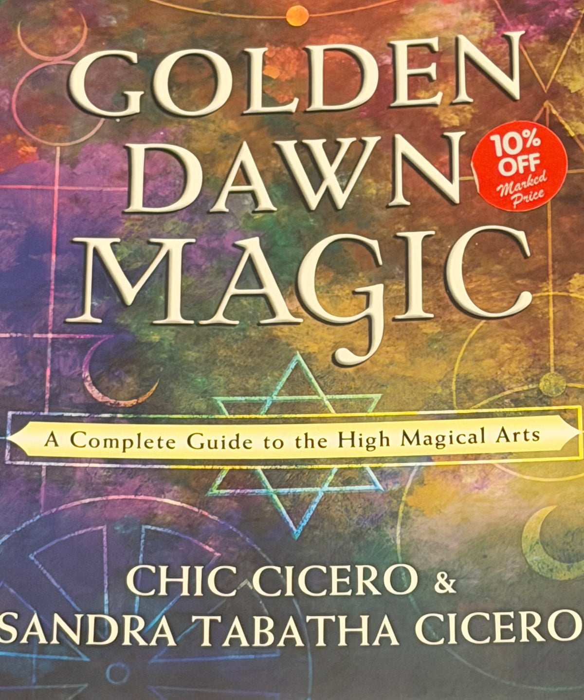 THE GOLDEN
DAWN MAGIC by CHIC CICERO &
SANDRA TABATHA CICERO