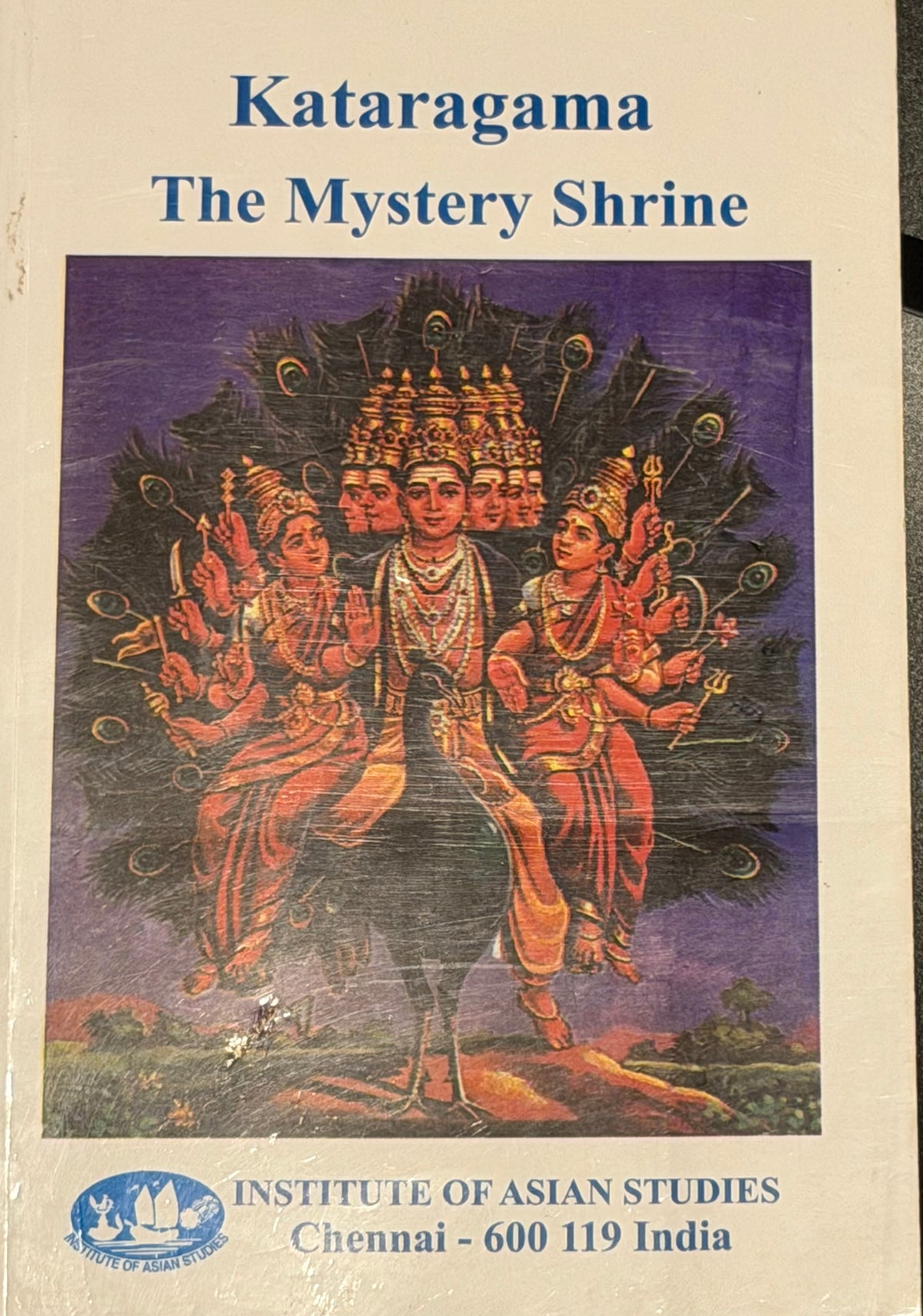 Kataragama: The Mystery Shrine by Patrick Harrigan,