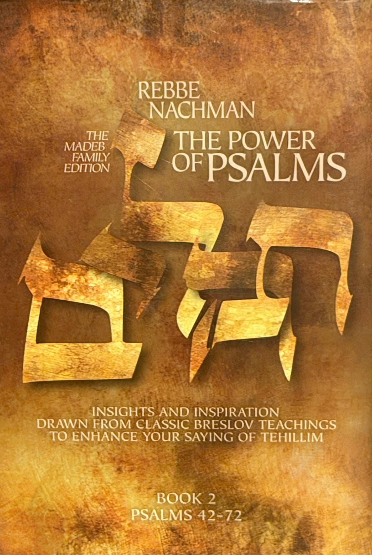 THE POWER  OF THE PSALMS REBBE
NACHMAN
