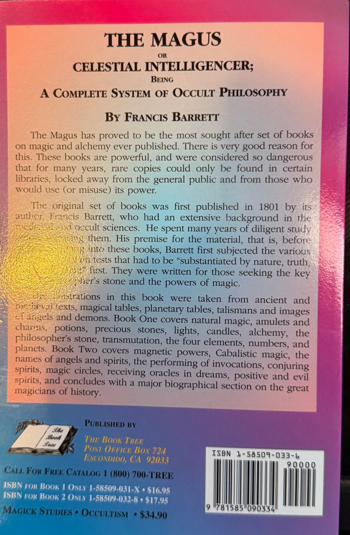 THE MAGUS
H COMPLETE SYSTEM OF OCCULT PHILOSOPHY BOOK ONE AND TWO by Francis Barrett