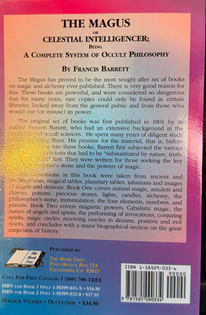 THE MAGUS
H COMPLETE SYSTEM OF OCCULT PHILOSOPHY BOOK ONE AND TWO by Francis Barrett