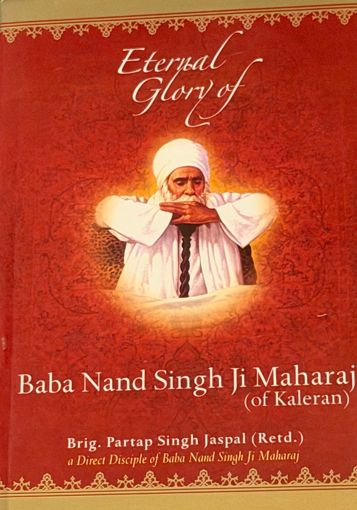 Eternal Glory Of Baba Nand Singh Ji Maharaj
(of Kaleran)