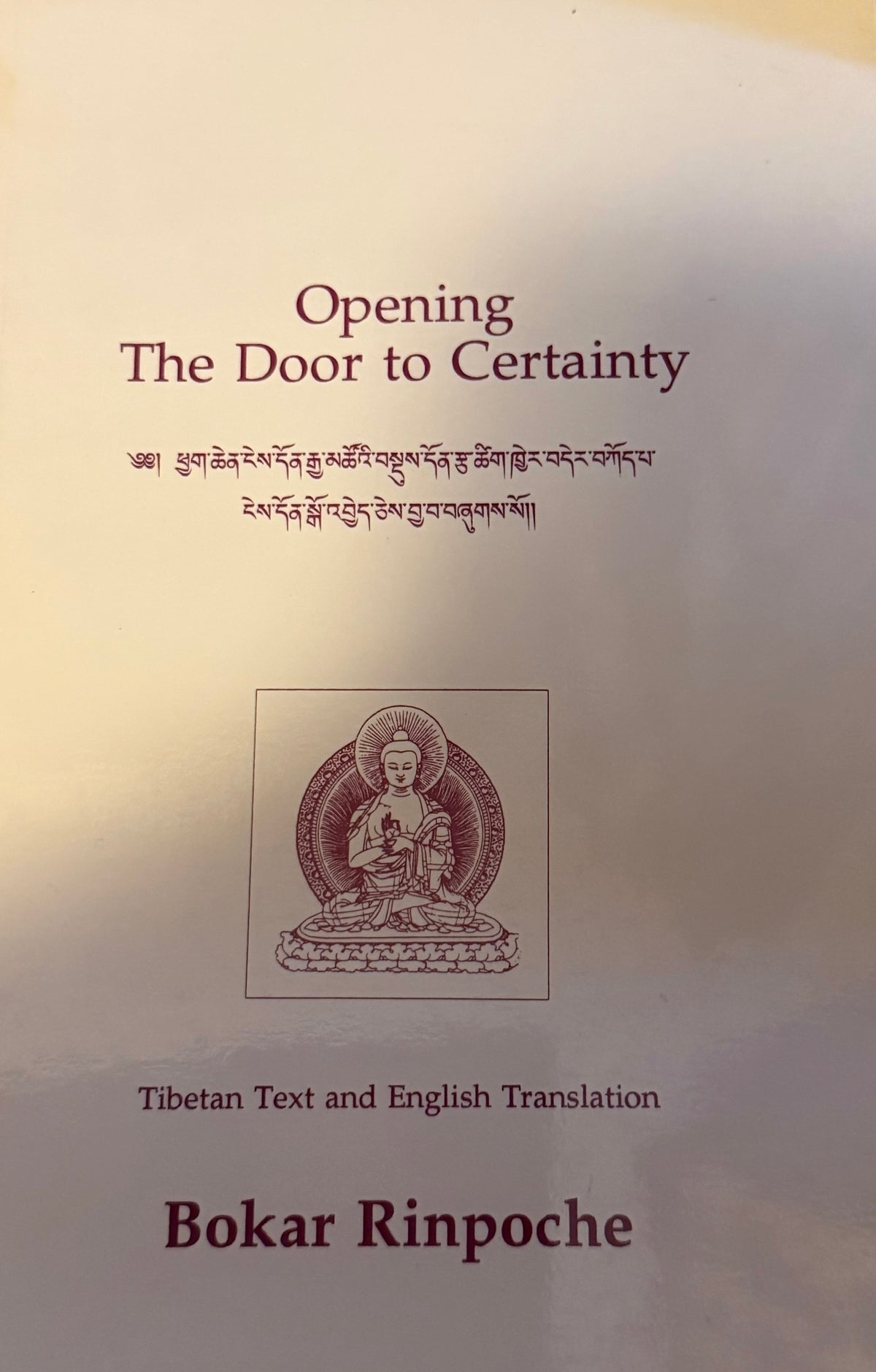 Opening
The Door to Certainty Bokar Rinpoche