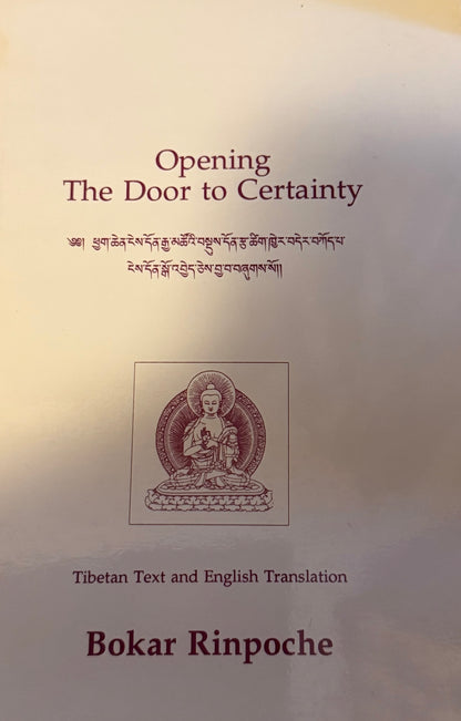 Opening
The Door to Certainty Bokar Rinpoche
