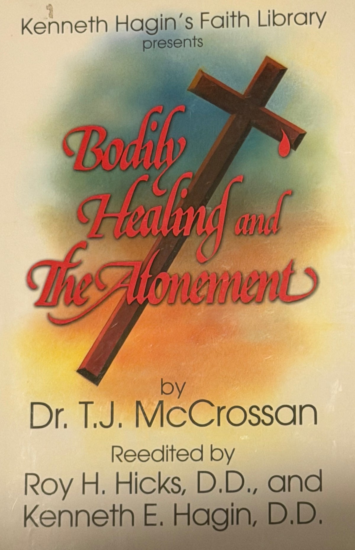 Bodily Healing and the Atonement
T. J. McCrossan